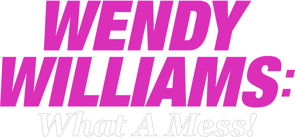 Wendy Williams: What a Mess!